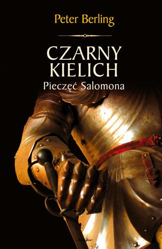 Czarny kielich. Pieczęć Salomona - Peter Berling