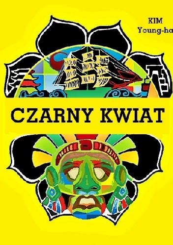 Czarny kwiat - Kim Young-ha