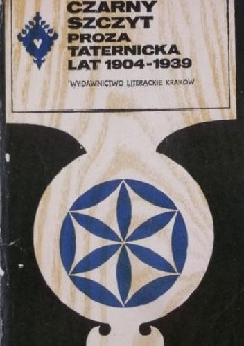 Czarny szczyt. Proza taternicka lat 1904-1939