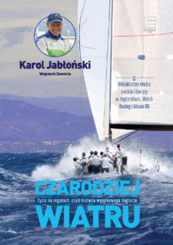 Czarodziej wiatru - Wojciech Zawioła, Karol Jabłoński