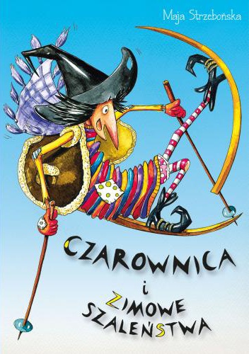 Czarownica i zimowe szaleństwa - Maja Strzebońska