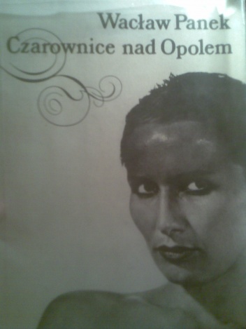 Czarownice nad Opolem - Wacław Panek