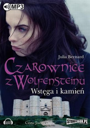 Czarownice z Wolfensteinu Tom 2 Wstęga i kamień - Julia Bernard