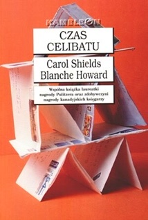 Czas celibatu - Carol Shields, Blanche Howard