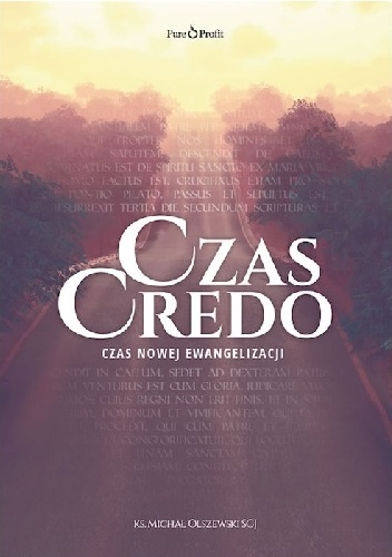 Czas Credo. Czas nowej ewangelizacji - ks. Michał Olszewski SCJ
