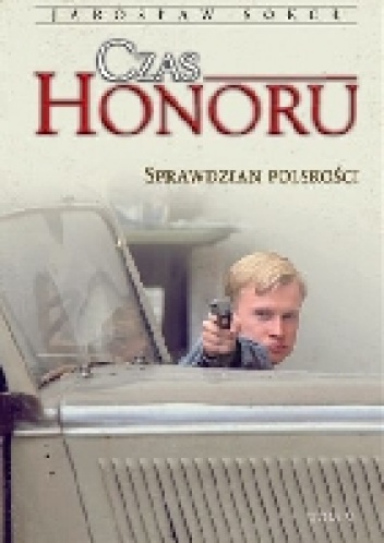 Czas honoru Sprawdzian Polskości - Jarosław Sokół