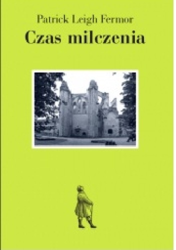 Czas milczenia - Patrick Leigh Fermor