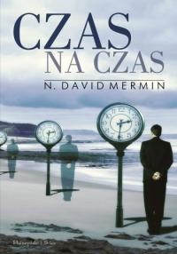 Czas na czas: klucz do teorii Einsteina - David Mermin