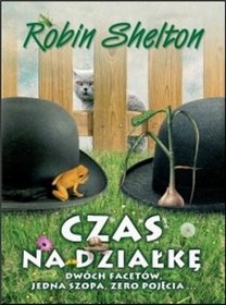 Czas na działkę. Dwóch facetów, jedna szopa, zero pojęcia... - Robin Shelton