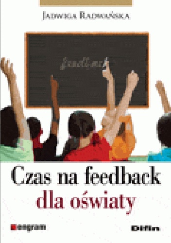 Czas na feedback dla oświaty - Jadwiga Radwańska