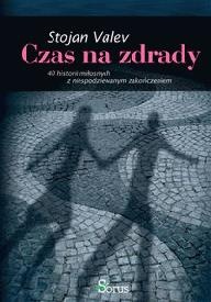 Czas na zdrady. 40 historii miłosnych z niespodziewanym zakończeniem - Stojan Valev