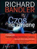 Czas na zmianę - Richard Bandler