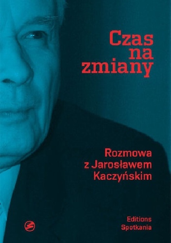 Czas na zmiany - Jarosław Kaczyński