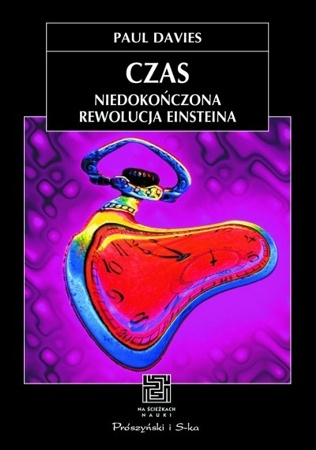 Czas. Niedokończona rewolucja Einsteina - Paul Davies
