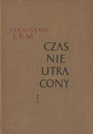Czas nieutracony - Stanisław Lem