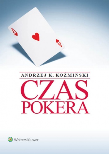 Czas pokera - Andrzej K. Koźmiński