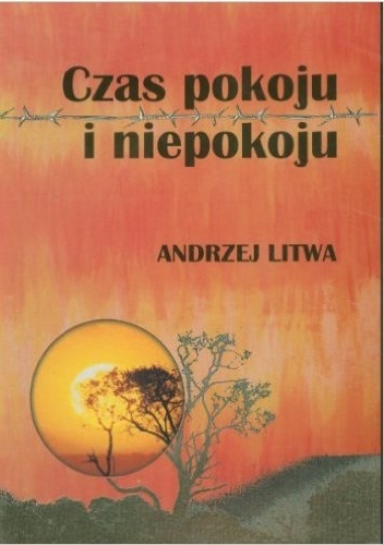 Czas pokoju i niepokoju - Andrzej Litwa