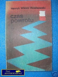 Czas powrotu - Henryk Wiktor Rostkowski
