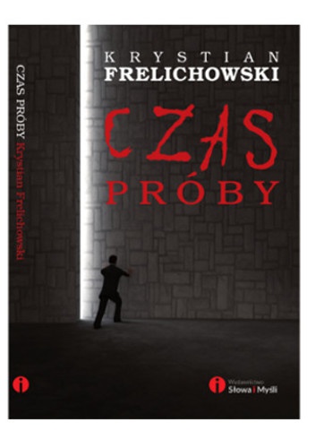 Czas próby - Krystian Frelichowski