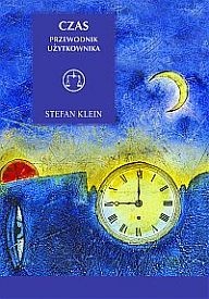 Czas. Przewodnik użytkownika - Stefan Klein