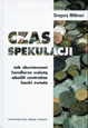 CZAS SPEKULACJI. Jak zbuntowani handlarze walutą obalili centralne banki świata - Gregory Millman