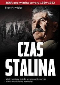 Czas Stalina. ZSRR w latach 1929-1953 - Evan Mawdsley