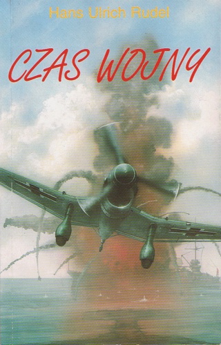 Czas wojny - Hans-Ulrich Rudel