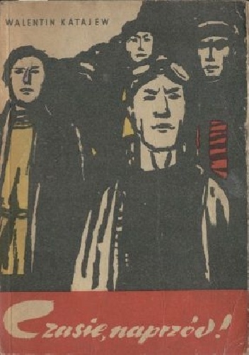 Czasie, naprzód! - Walentin Katajew