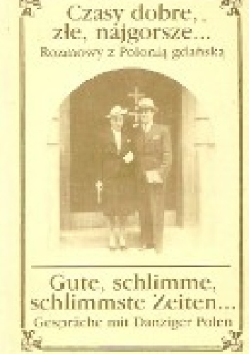 Czasy dobre ,złe,najgorsze .Rozmowy z Polonią - Gregor Muller