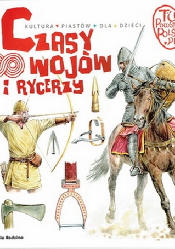 Czasy wojów i rycerzy - Jarosław Gryguć