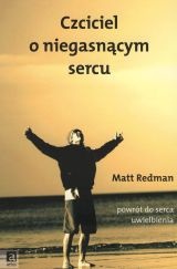 Czciciel o niegasnącym sercu - Matt Redman