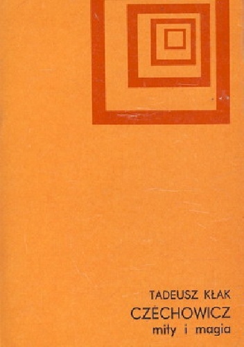 Czechowicz - mity i magia - Tadeusz Kłak