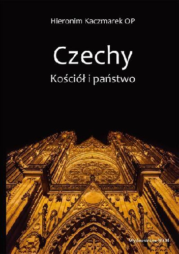 Czechy. Kościół i Państwo - Hieronim Kaczmarek