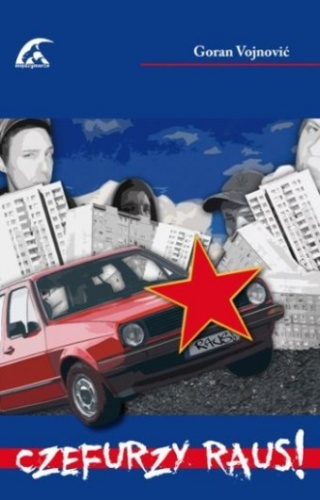 Czefurzy raus! - Goran Vojnović