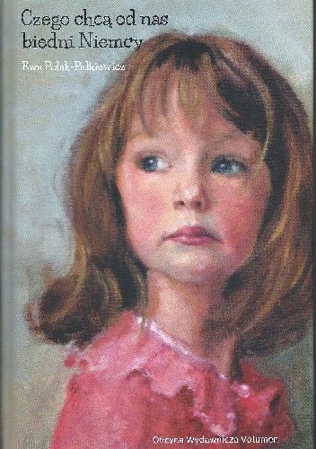 Czego chcą od nas biedni Niemcy - Ewa Polak-Pałkiewicz