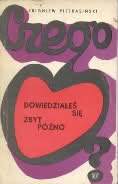 Czego dowiedziałeś się zbyt późno? - Zbigniew Pietrasiński