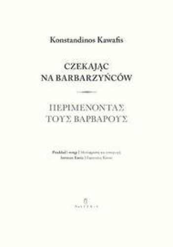 Czekając na barbarzyńców - Konstandinos Kawafis