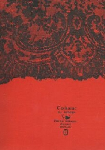 Czekając na lubego. Poezja miłosna dawnej Hiszpanii