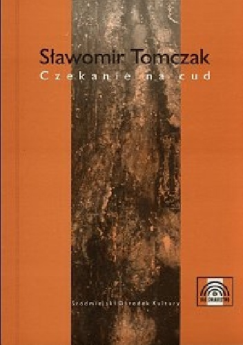 Czekanie na cud - Sławomir Tomczak