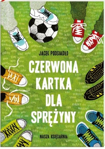 Czerwona kartka dla Sprężyny - Jacek Podsiadło