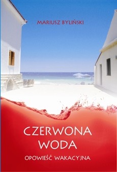 Czerwona woda - Mariusz Byliński