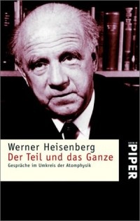 Część i całość. Rozmowy o fizyce atomu - Werner Heisenberg