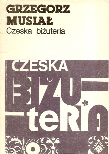 Czeska biżuteria - Grzegorz Musiał