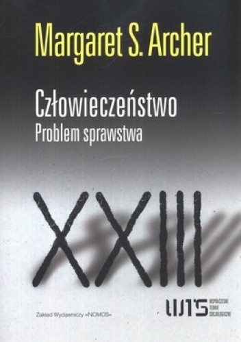 Człowieczeństwo. Problem sprawstwa - Margaret S. Archer