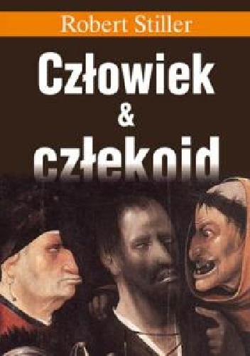Człowiek i  człekoid - Robert Stiller