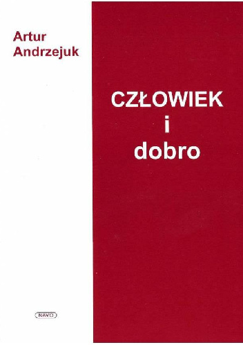 Człowiek i dobro - Artur Andrzejuk