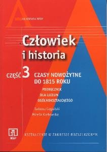 Człowiek i historia. Część 3. zakres rozszerzony. Część 3. Czasy nowożytne do 1815 roku. Podręcznik - Tadeusz Cegielski,  Mirella Kurkowska
