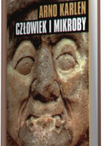 Człowiek i mikroby - Arno Karlen