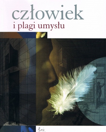 Człowiek i plagi umysłu - Krzysztof Bąk