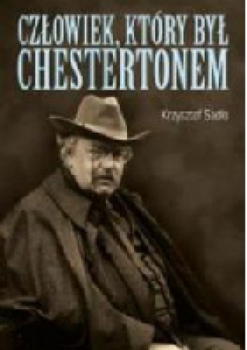 Człowiek który był Chestertonem - Krzysztof Sadło